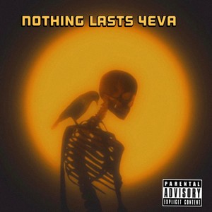 Nothinglasts4Eva (feat. Nykk Benny) (Explicit)