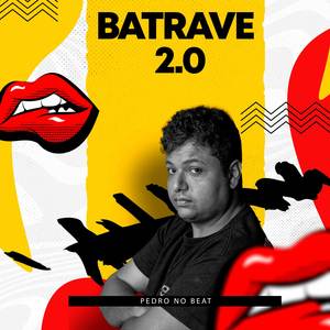 Batrave 2.0 (Explicit)