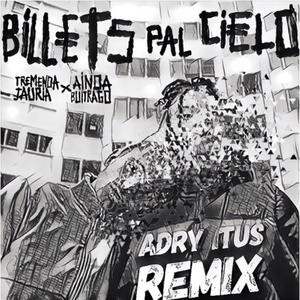 Billets pal cielo (feat. Tremenda Jauría) (Remix)