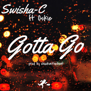 Gotta Go(feat. Oskie) (Explicit)