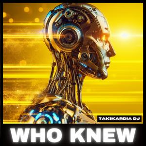 WHO KNEW (CANTADITA)