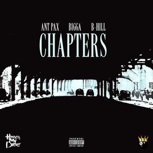 Chapters (feat. Ant Pax, Bigga & B-Hill) (Explicit)