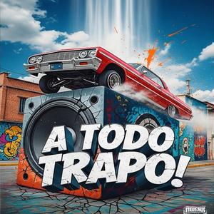 A TODO TRAPO! (feat. Silbante)