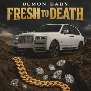 Fresh To Death (Explicit)