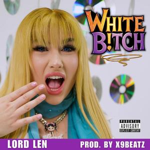 White B!tch (Explicit)