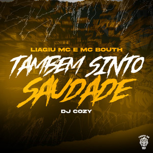 Também Sinto Saudade (Explicit)