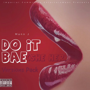 Do It Bae (She Her) [Versions Pack] [Explicit]