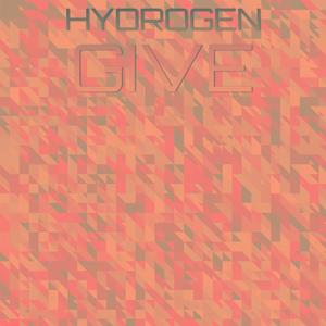 Hydrogen Give