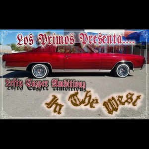 In The West(feat. Cazper Locz & Ambitiouz) (Explicit)