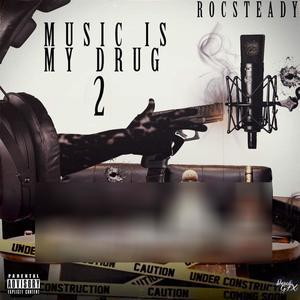 Music Is My Drug 2 (Explicit)