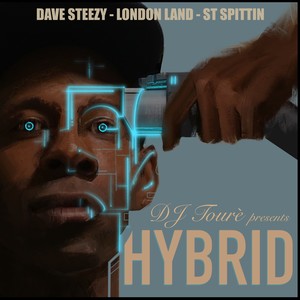 Hybrid (feat. Dave Stezzy, London Land & ST Spittin) [Explicit]