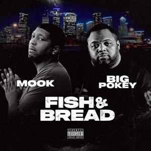 Fish&Bread (feat. Big Pokey) (Explicit)