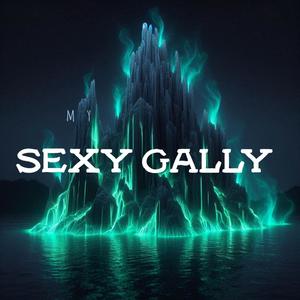 My sexy gally (Explicit)