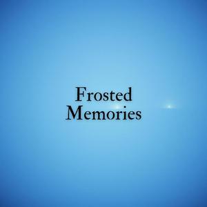 Frosted Memories