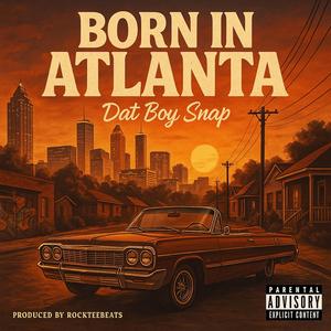 BORN IN ATLANTA (Explicit)