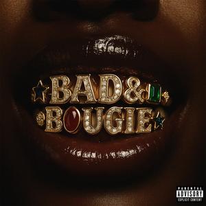 Bad & Bougie (Explicit)