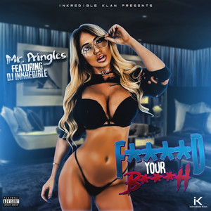 Fyb(****ed Yo *****)[feat. DJ Inkredible] (Explicit)