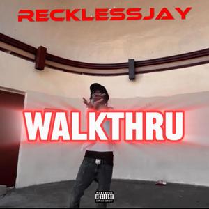 Walkthru (Explicit)