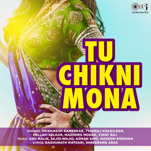 Tu Chikni Mona