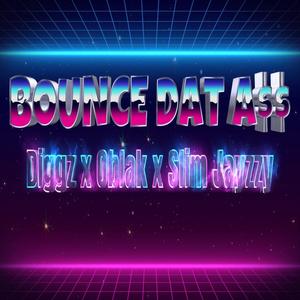 Bounce Dat A$$ (feat. Oblak) (Explicit)