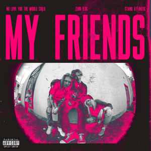 My Friends (Explicit)