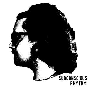 Subconscious Rhythm (Explicit)