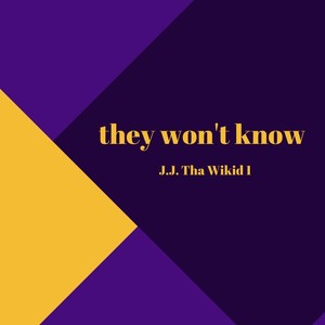 They Won’t Know (Explicit)