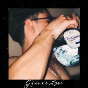 Gimme Love (feat. Sheena Shandea) (Explicit)