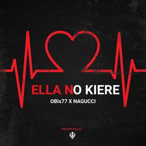 ELLA NO KIERE (feat. NAGUCCI) [Explicit]