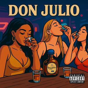 Don Julio (Explicit)