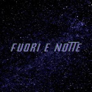 FUORI E NOTTE