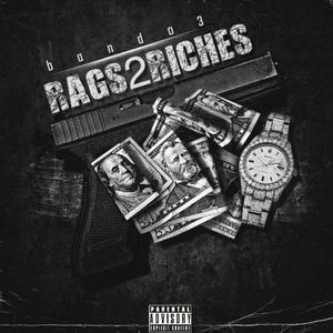 Rags2Riches (Explicit)