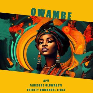 Owambe (feat. Fadesere Oluwaseyi & Trinity Emmanuel Ifida)