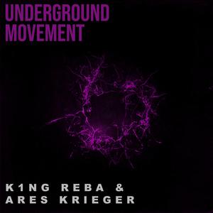 UNDERGROUND MOVEMENT (feat. ARES KRIEGER)