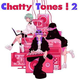 Chatty Tones!2