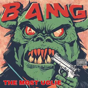 BANG (Explicit)