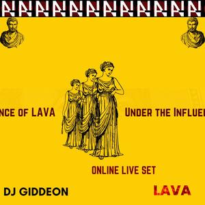 Under The Influence of LAVA (feat. Muhab LAVA & DJ Giddeon)