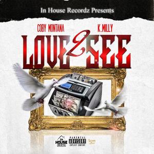 Love 2 See (feat. Coby Montana & K.Milly) [Explicit]