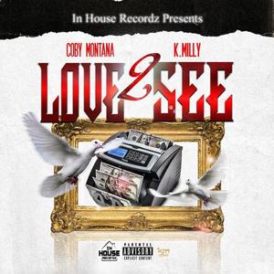Love 2 See (feat. Coby Montana & K.Milly) (Explicit)