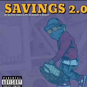 SAVINGS 2.0 (feat. PK MUSIQUE & WE4ZY)