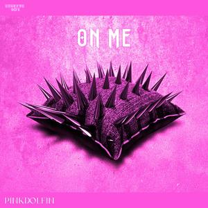 On Me On Me (Explicit)