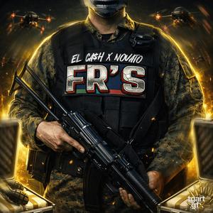 FR'S (feat. El Novato) (NARCO RAP) (Explicit)