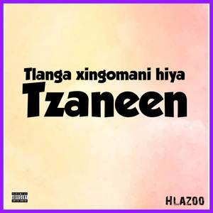 Tlanga Xingomani Hiya Tzaneen (Explicit)