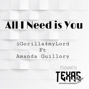 All I Need Is You (feat. Amanda Guillory)