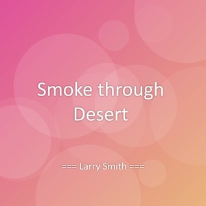 Smoke through Desert