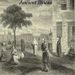 Ancient Illness (Inst.)