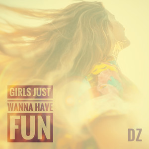 Girls Just Wanna Have Fun