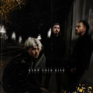 Know Your Kind (Explicit)