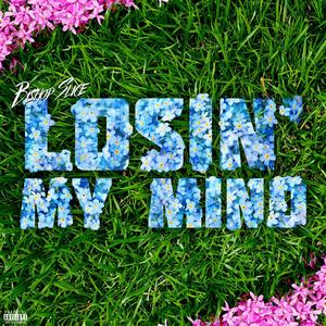 Losin' My Mind (Explicit)