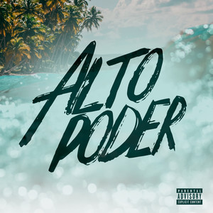 Alto Poder (Explicit)